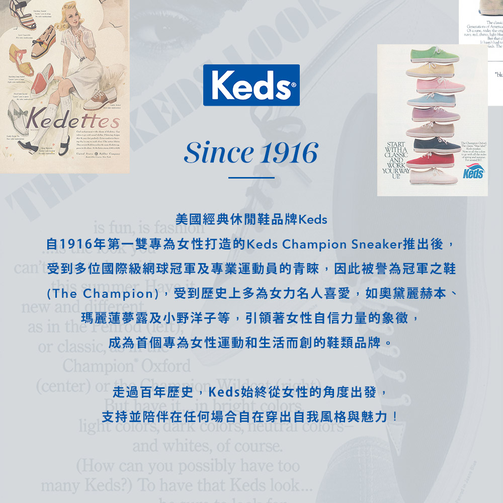 自1916年第一雙專為女性打造的Keds Champion Sneaker推出後,