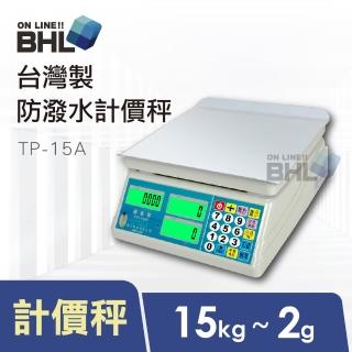 【BHL 秉衡量】LCD夜光計價秤 TP-15K〔15kgx5g〕(BHL秉衡量TP-15K)