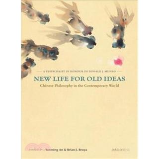 New Life for Old Ideas：Chinese Philosophy in the Contemporary World