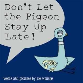【Song Baby】Don’t Let The Pigeon Stay Up Late! 別讓鴿子太晚睡!(平裝繪本)