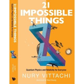 21 Impossible Things: Quantum Physics and Relativity for Everyone（精裝）