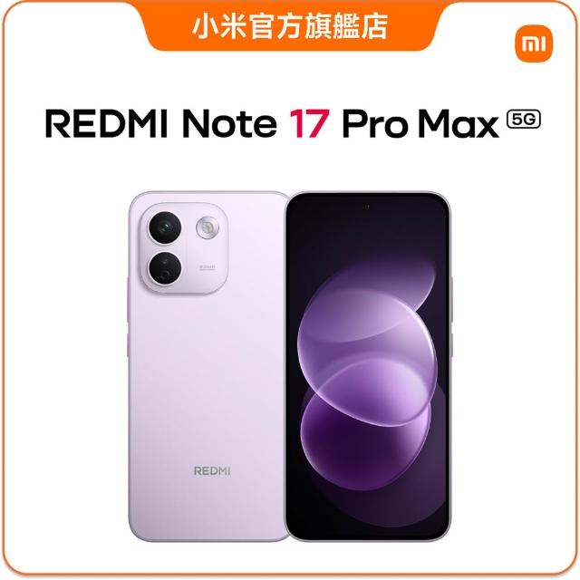 【小米】官方旗艦館 REDMI紅米 Note 17 Pro Max 6.83吋 5G(12G/256G/Snapdragon 6 Gen 5/主相機5000萬畫素)